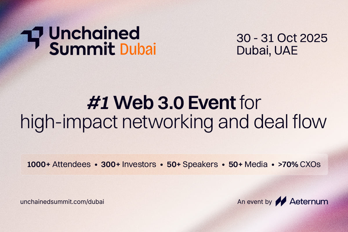 Aeternum Confirms Return of Unchained Summit to Dubai on October 30–31, 2025